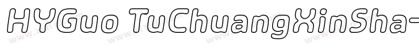 HYGuo TuChuangXinSha字体转换